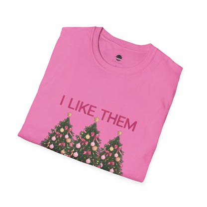 I Like Them Real Thick & Sprucey Christmas Tree Unisex Softstyle T-Shirt