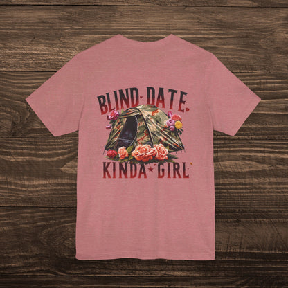 Blind Date Kinda Girl Hunting Blind Bella Canvas Womens Tee Shirt