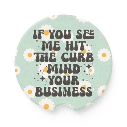 Hit Curb, Mind Your Business Ceramic Car Coasters - 2 Pack