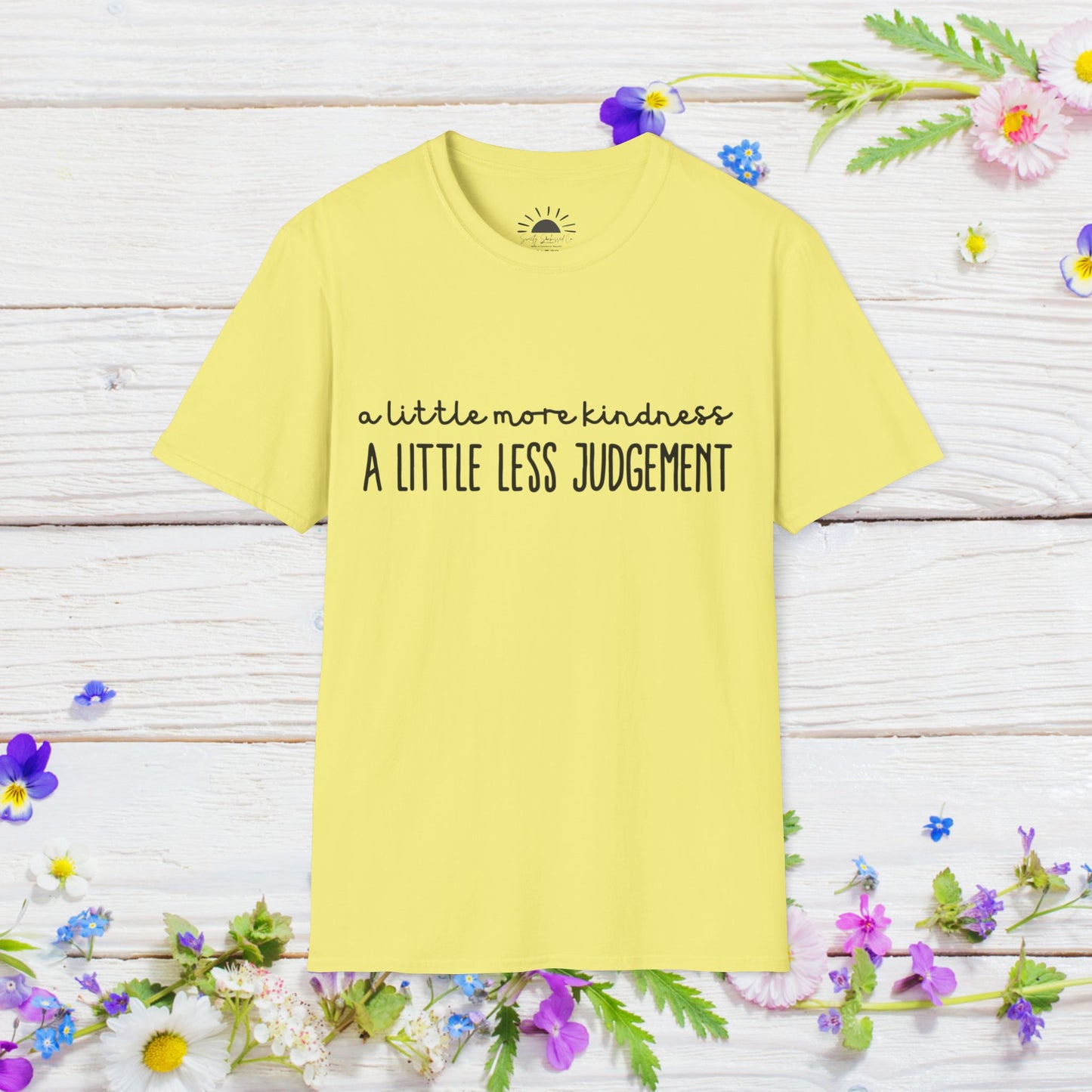 A Little More Kindness, A Little Less Judgement Gildan Soft-style T-Shirt