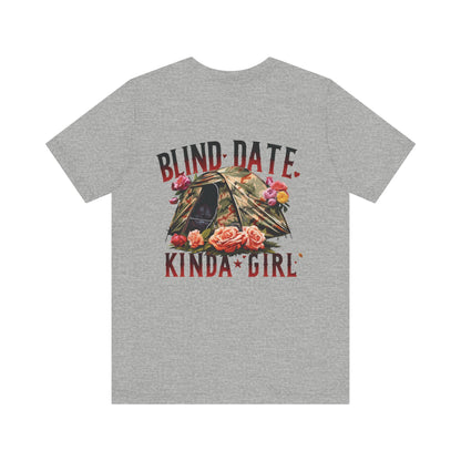 Blind Date Kinda Girl Hunting Blind Bella Canvas Womens Tee Shirt