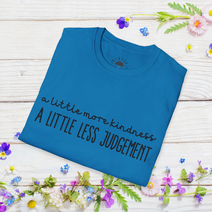 A Little More Kindness, A Little Less Judgement Gildan Soft-style T-Shirt