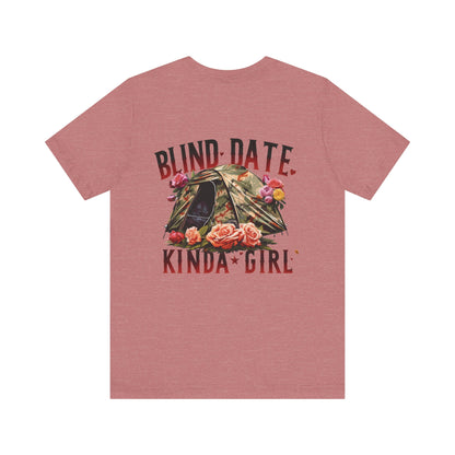 Blind Date Kinda Girl Hunting Blind Bella Canvas Womens Tee Shirt