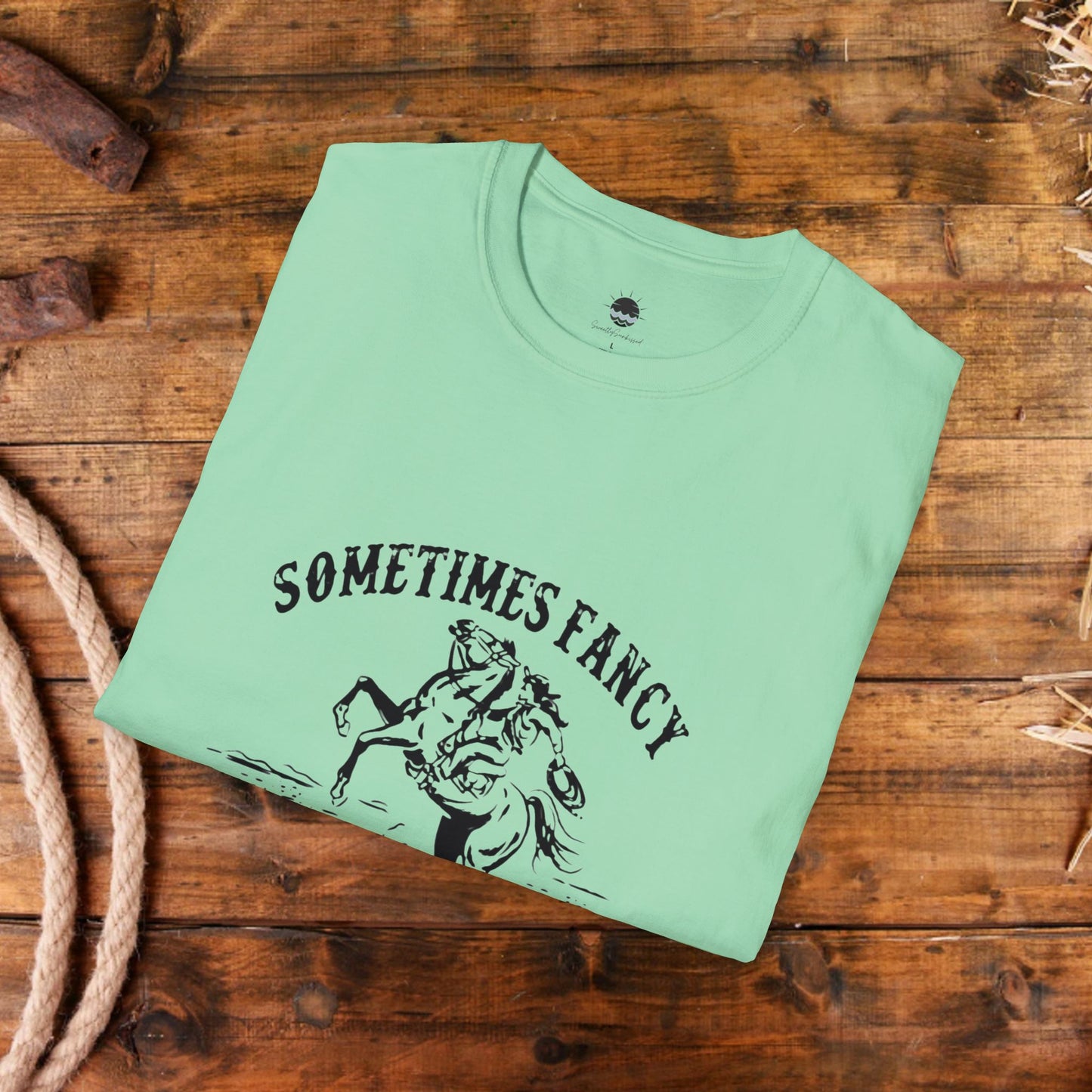 Sometimes Fancy Always Ranchy Women's Graphic Tee