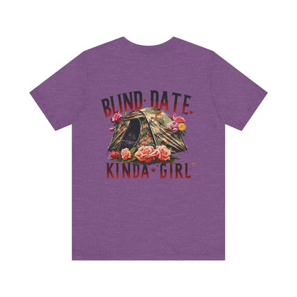 Blind Date Kinda Girl Hunting Blind Bella Canvas Womens Tee Shirt