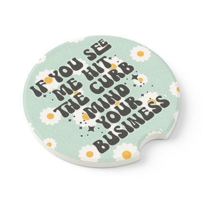 Hit Curb, Mind Your Business Ceramic Car Coasters - 2 Pack