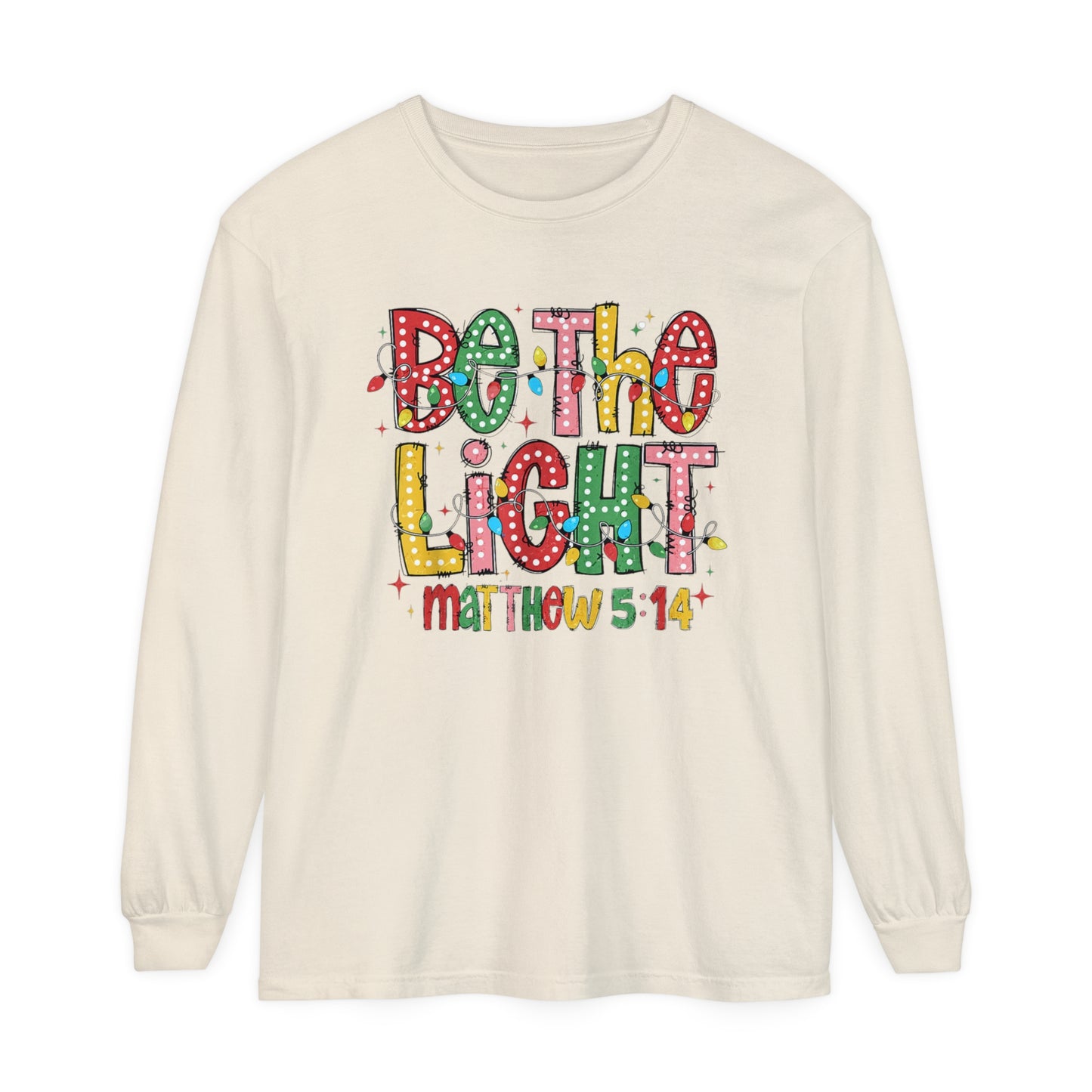 Matthew 5:14 "Be The Light" Christmas Themed Long Sleeve T-Shirt