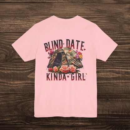 Blind Date Kinda Girl Hunting Blind Bella Canvas Womens Tee Shirt