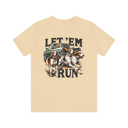 Let ‘Em Run Dog Hunting Men's Bella-Canvas Short Sleeve Tee