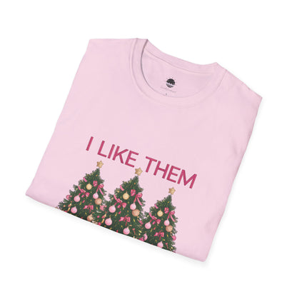 I Like Them Real Thick & Sprucey Christmas Tree Unisex Softstyle T-Shirt