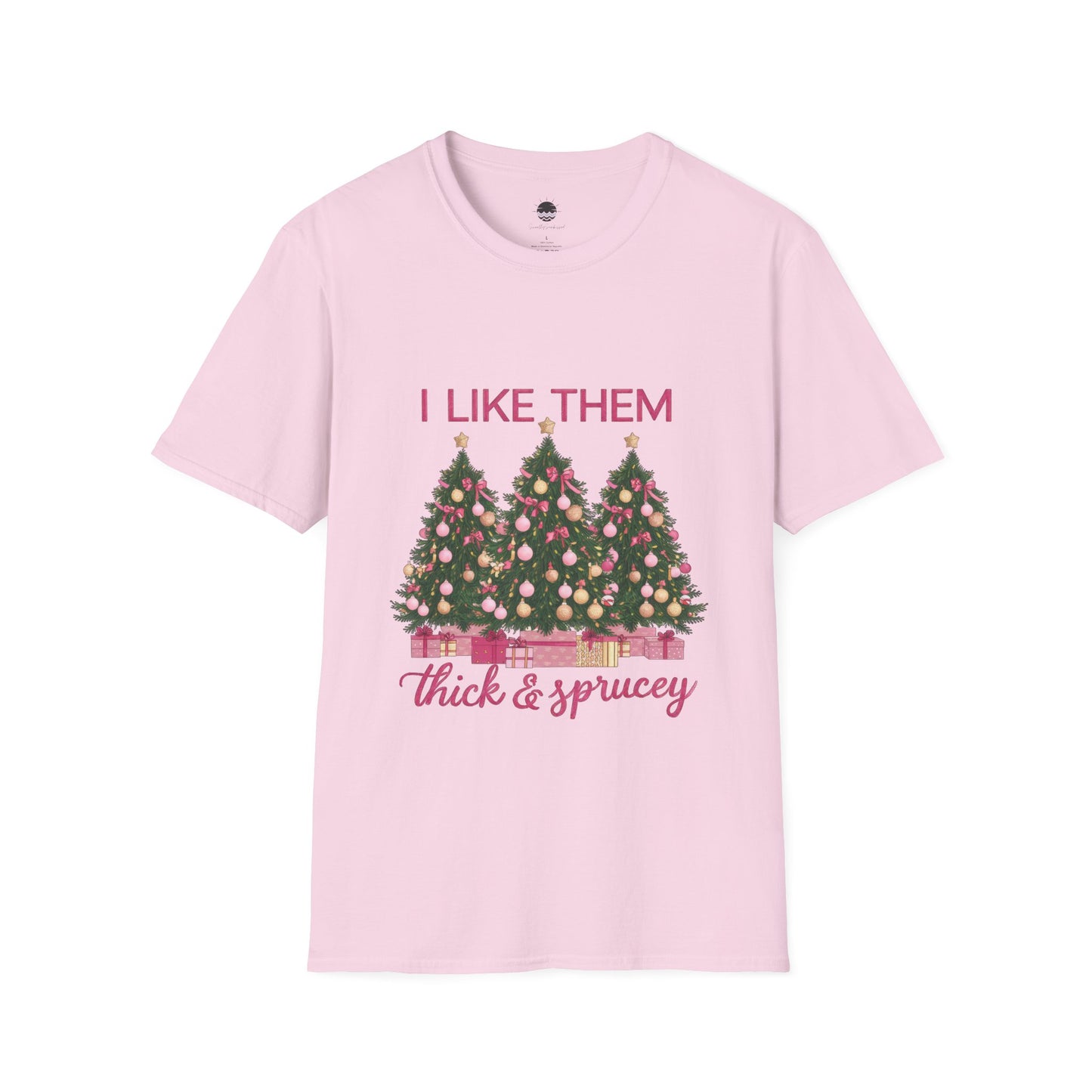 I Like Them Real Thick & Sprucey Christmas Tree Unisex Softstyle T-Shirt