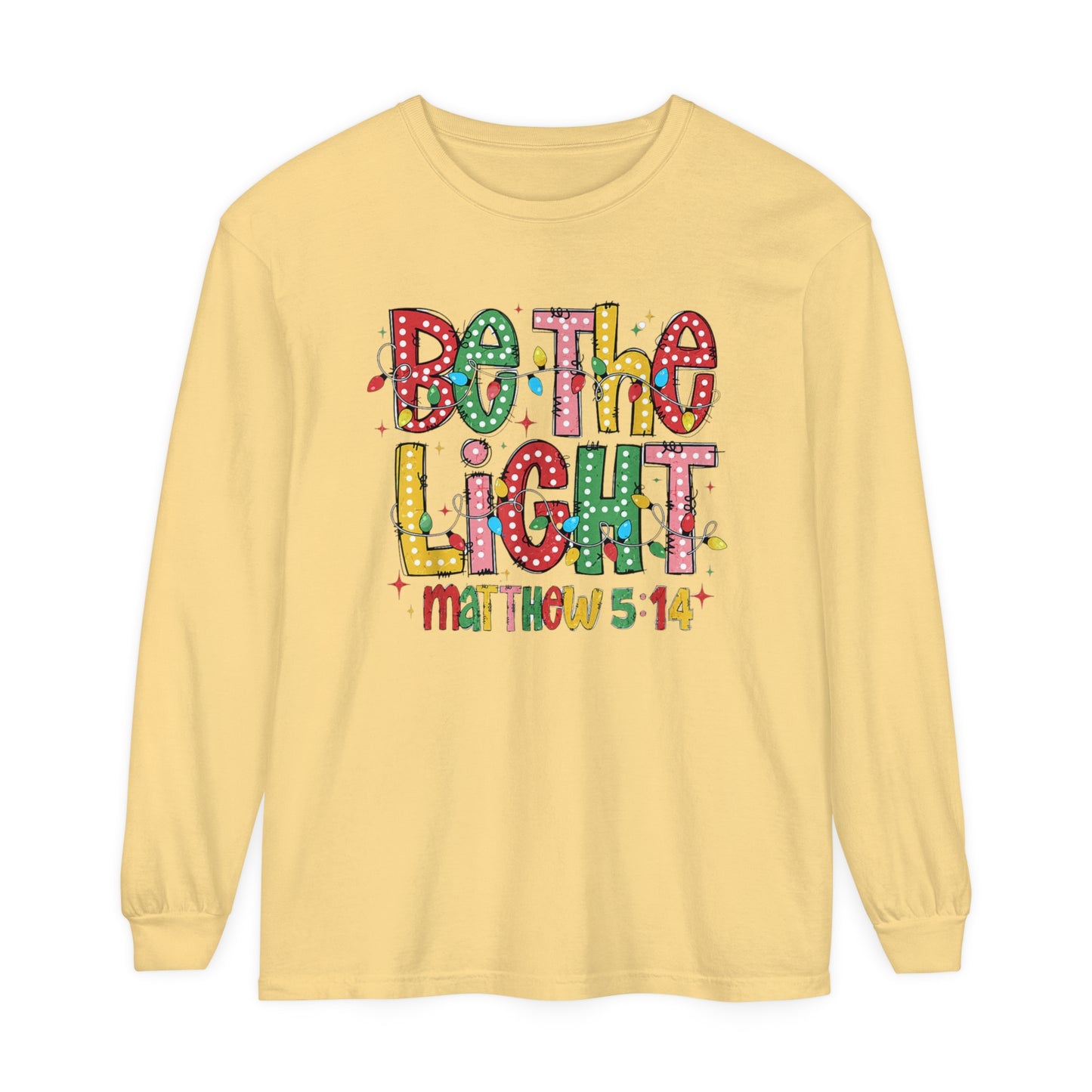 Matthew 5:14 "Be The Light" Christmas Themed Long Sleeve T-Shirt