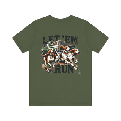 Let ‘Em Run Dog Hunting Men's Bella-Canvas Short Sleeve Tee