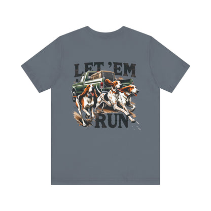 Let ‘Em Run Dog Hunting Men's Bella-Canvas Short Sleeve Tee