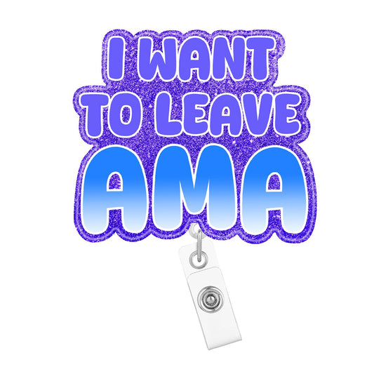 Purple Glitter "I Want to Leave AMA"  Retractable Badge Reel ID Holder