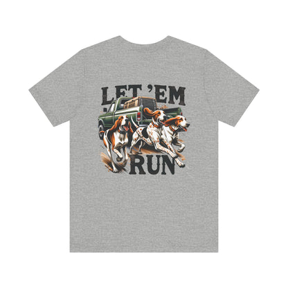 Let ‘Em Run Dog Hunting Men's Bella-Canvas Short Sleeve Tee