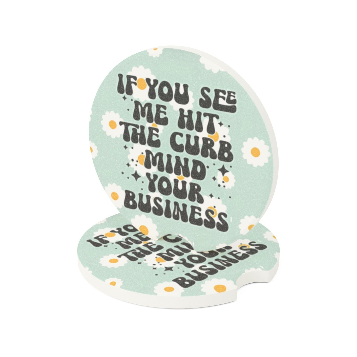 Hit Curb, Mind Your Business Ceramic Car Coasters - 2 Pack