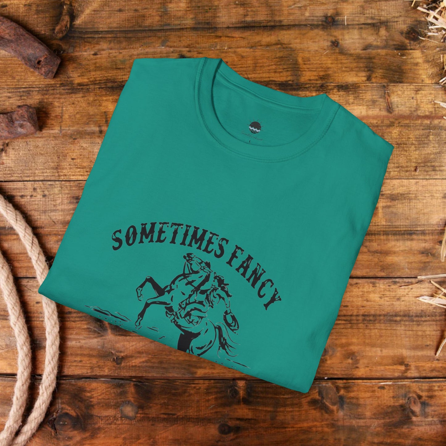 Sometimes Fancy Always Ranchy Women's Graphic Tee