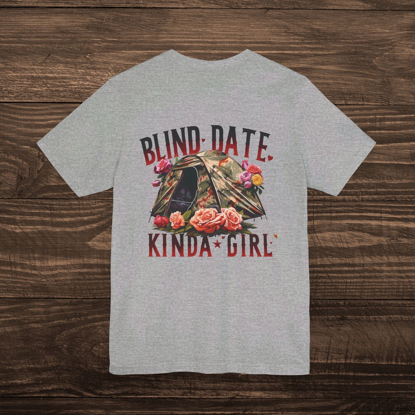 Blind Date Kinda Girl Hunting Blind Bella Canvas Womens Tee Shirt