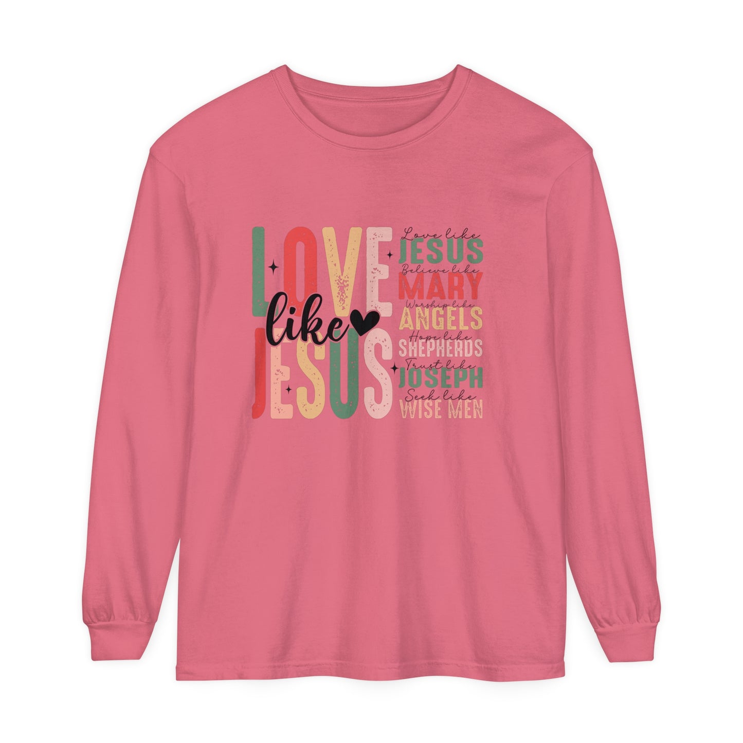 Love Like Jesus Christian Design Long Sleeve T-Shirt