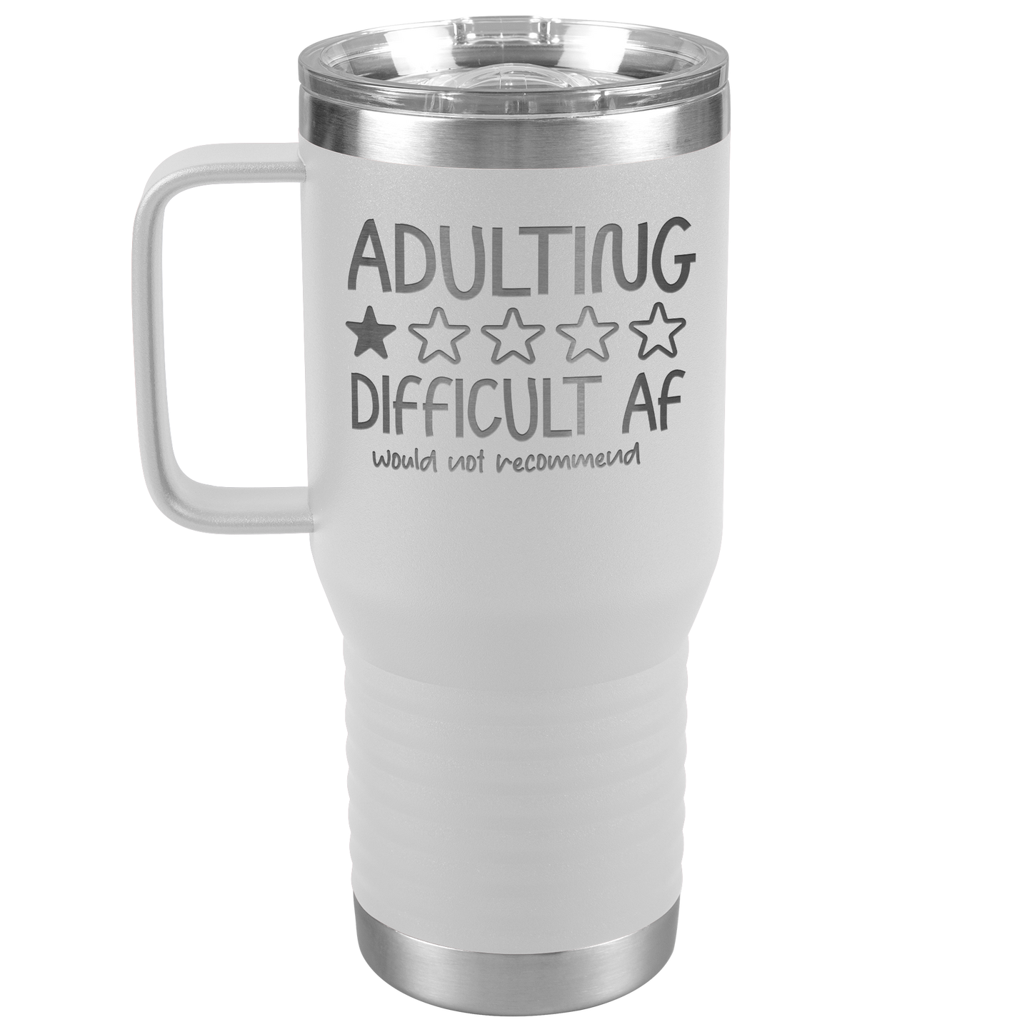 Adulting, Difficult AF Engraved 20oz Tumbler with Handle